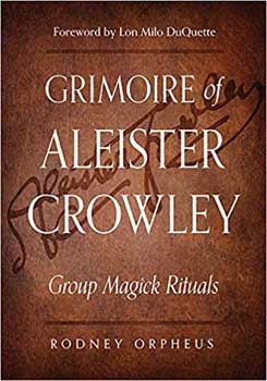 Grimore of Aleister Crowley by Rodney Orpheus - Click Image to Close