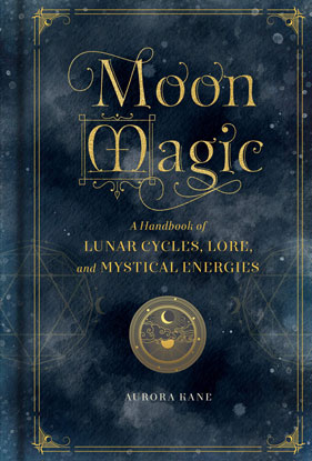 Moon Magic, Handbook (hc) by Aurora Kane